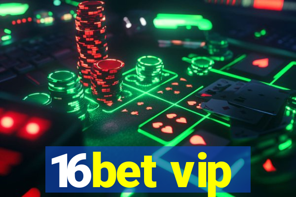 16bet vip